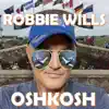 Robbie Wills - Oshkosh (2022 Remix) - Single
