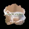 Chocolate Dice - T.D.P. - Single